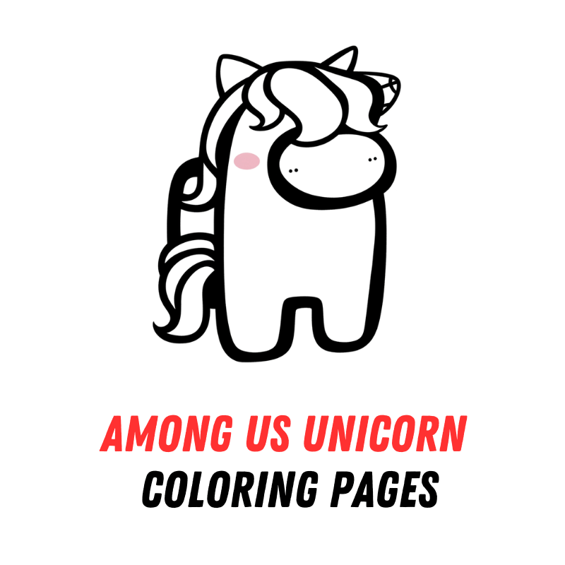 Among Us Unicorn Coloring Pages: Free PDF Printables