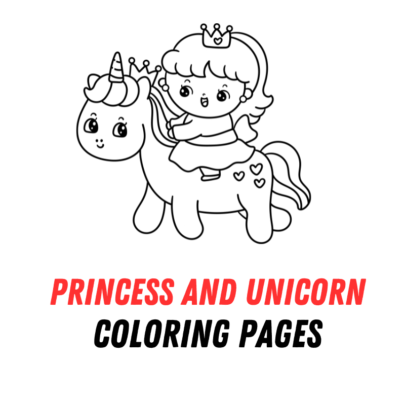 Princess and Unicorn Coloring Pages: Free PDF Printables